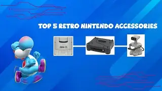 Top 5 Retro Nintendo Accessories