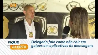 Delegado fala como não cair em golpes em aplicativos de mensagens
