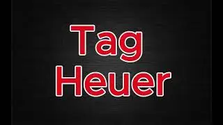 How to Pronounce Tag Heuer