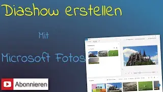 🎞️ Diashow erstellen mit &raquo;Microsoft Fotos&laquo; 🎞️