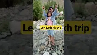 leh Ladakh trip...full masti with family
