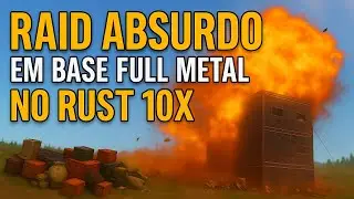 RAID ABSURDO em Base FULL METAL no Rust 10x 🔥 | Muito LOOT (UM FARMER RAIDANDO)