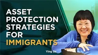 Asset Protection Strategies for Immigrants: A CPA&rsquo;s perspective on Safeguarding US Wealth