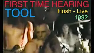 FIRST TIME HEARING TOOL - HUSH LIVE 1992 | UK SONG WRITER KEV REACTS #YOUNG #TOOLARMY #BARECHEST