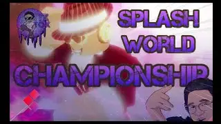 Official ItzTox Splash World Championship Entry!