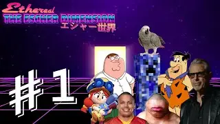 Ethereal: The Escher Dimension HC - Episode 1 (MAXIMUM TROLLAGE)