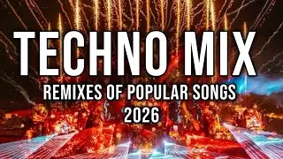 TECHNO MIX 2026 💣 Remixes Of Popular Songs 💣 Only Techno Bangers #11