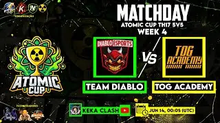 TEAM DIABLO X TOG ACADEMY - ATOMIC CUP Cup ⚔️🔥🏆 - Clash of Clans