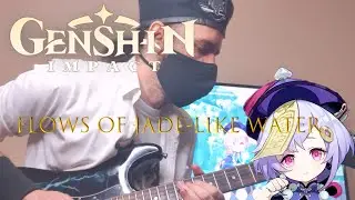 Genshin Impact - Flows of Jade like Water - Yu-Peng Chen  Bossa Rock Guitar Cover - YoMusic Contest