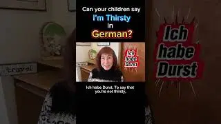 Ich Habe Durst: I&rsquo;m Thirsty (German 2 Minute Language Lessons) #teachkidslanguages #easygerman
