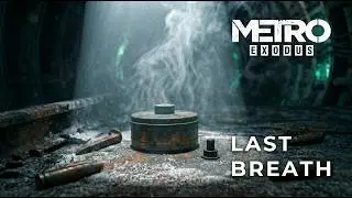 [Achievement Hunter] Metro Exodus | Last Breath