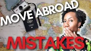 DON'T Let These Three Mistakes RUIN Your Move Abroad!