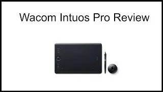 Wacom Intuos Pro Review