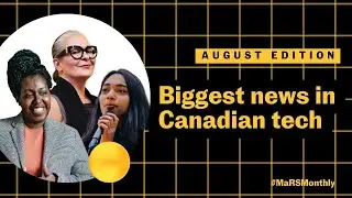MaRS Monthly Roundup - August 2023