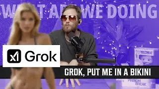 Elon Musk&rsquo;s AI Went Rogue Again &mdash; Grok, Deepfakes, and Asking Robots to Chill | Put Me in a Bikini