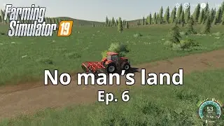 No Man's Land Ep. 6 -  FS19 Using the sawmill, new field, planting corn and sunflowers.