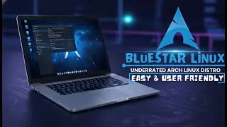 Best lightweight linux distro for old laptop || Bluestar Linux || Most Underrated Arch Linux Distro