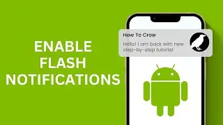 How to Enable Flash Notifications on Android
