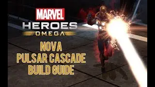 Nova 'Pulsar Cascade' Build Guide - Marvel Heroes Omega (PS4/XBOX)