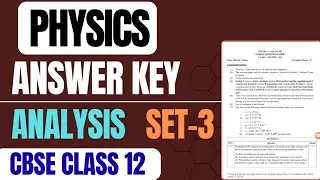 🔥🔥 Physics Answer key Set-3 Cbse Class 12
