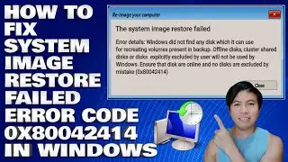 How To Fix System Image Restore Failed Error Code 0x80042414 in Windows