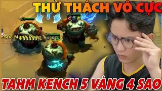 TFT 16.1 : Thử Thách Nuôi Tahm Kench 5 Vàng 4 Sao Và Cái Kết...