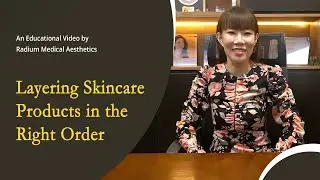 Layering Skin Care Products In The Correct Order | Radium Medical Aesthetics