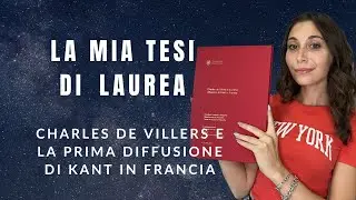 Charles de Villers e la prima diffusione di Kant in Francia - la mia tesi di laurea triennale