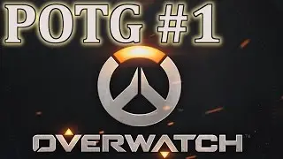 Overwatch Play of the Game Highlights #1