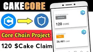 CakeCore Airdrop Core Chain Mining Project 120 $Cake Claim Instant