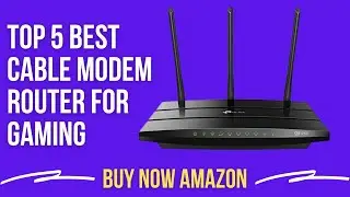 Top 5 Best Cable Modem Router For Gaming ✌Product Review✌