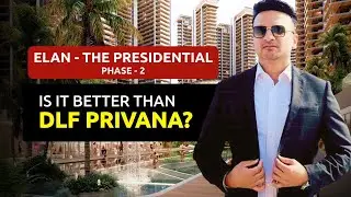 Elan The Emperor Presidential Phase 2  - Is it better than DLF Privana ? Elan The Emperor #elan