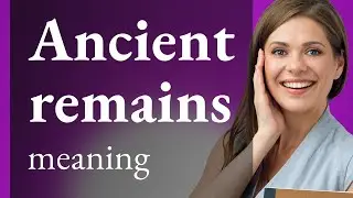 Exploring the Past: Understanding 