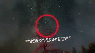 “Shadows of the Past” Black Heart Riot