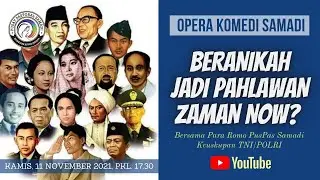 OPERA KOMEDI SAMADI || 11 NOVEMBER  2021 || Pk. 17.30