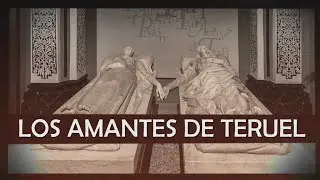 LOS AMANTES DE TERUEL | Leyendas de España