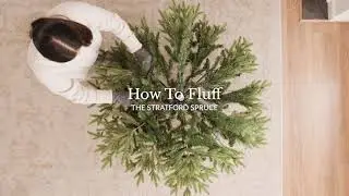 How to Fluff the Stratford Spruce&reg;