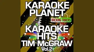 Kill Myself (Karaoke Version With Background Vocals) (Originally Performed By Tim McGraw)