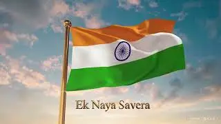 Indian Flag Slow Motion Ek Naya Savera