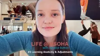 Learning Anatomy & Adjustments  - Life at VSOHA #3