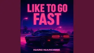 Like To Go Fast
