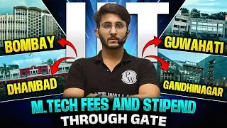 IIT Bombay | IIT Guwahati | IIT Dhanbad | IIT Gandhinagar | MTech Fees and Stipend Through GATE