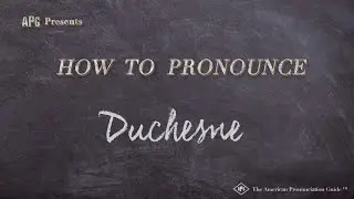 How to Pronounce Duchesne (Real Life Examples!)