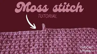 Moss stitch crochet tutorial