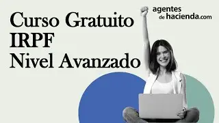 Presentación Curso Gratuito IRPF Nivel Avanzado para Agentes de Hacienda