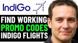HOW TO GET BEST INDIGO FLIGHTS COUPON PROMO CODES IN 2025 (FULL GUIDE)