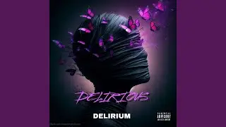 DELIRIOUS