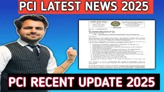 PCI latest notification 2025 | PCI latest circular 2025 | PCI recent update 2025 new notice
