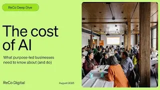 The Hidden Cost of AI: A Guide for Purpose-Led Businesses