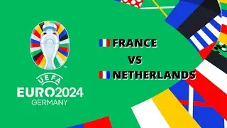 France vs Netherlands | UEFA Euro 2024 | Epic Showdown Highlights